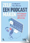 Moeraert, Eva, Blomme, Pieter - Zelf een podcast maken