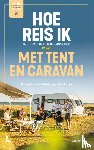 Durnez, Steven, Florizoone, Pasar - Hoe reis ik met tent en caravan