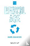 Acker, Karel Van - Wat met recyclage?