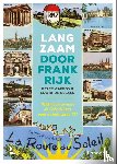 Peter Jacobs, Decker, Erwin De - Langzaam door Frankrijk - Met de auto naar de Côte d'Azur over de beroemde N7