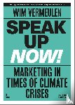 Vermeulen, Wim - Speak up now! - Marketing in times of a climate crisis