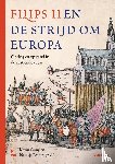 Peeters, Natasja, Gony, Kevin - Filips II en de strijd om Europa - Oorlog en opstand in de zestiende eeuw