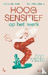 Daele, Ilse van den, Nauwelaerts, Karin - Hoogsensitief op het werk