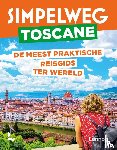  - Simpelweg Toscane - De meest praktische reisgids ter wereld