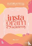 Cools, Nies - Instagram Academy - De authentieke successtrategie voor ondernemers op Instagram