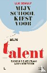 Dewulf, Luk - Mijn school kiest voor mijn talent