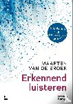 Broek, Maarten Van de - Erkennend luisteren