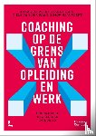 Wilde, Johan De, Nuis, Wendy, Baan, Niels van der, Beausaert, Simon - Coaching op de grens van opleiding en werk