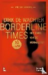 Wachter, Dirk De - Borderline Times - Het einde van de normaliteit