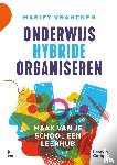 Vrancken, Mariet - Onderwijs hybride organiseren