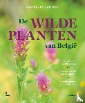 Jacobs, Annelies - De wilde planten van België - Alles wat je altijd al wilde weten over de 300 boeiendste planten