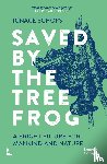 Schops, Ignace - Saved By the Tree Frog - A Bright Future for Mankind and Nature