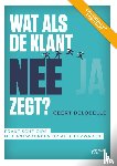 Delobelle, Geert - Wat als de klant nee zegt?