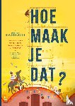 Gaudesaboos, Pieter, Rossel, Bart - Hoe maak je dat?