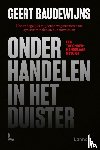 Baudewijns, Geert - Onderhandelen in het duister