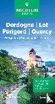 Michelin Editions - Dordogne/ Lot/ Périgord/ Quercy