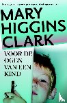 Higgins Clark, Mary - Voor de ogen van een kind