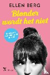 Berg, Ellen - Blonder wordt het niet