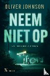 Johnson, Oliver - Neem niet op