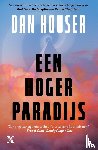 Houser, Dan - Een hoger paradijs