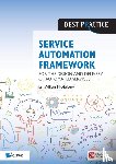 Middelburg, Jan Willem - Service automation framework - for the design and delivery of automated services
