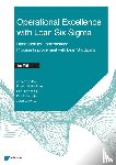 Mast, Jeroen de, Does, Ronald J.M.M., Koning, Henk de, Lameijer, Bart A., Lokkerbol, Joran - Operational Excellence with Lean Six Sigma - Handbook for implementing Process Improvement with Lean Six Sigma