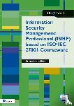 Zeegers, Ruben, Haven, Dolf J.H. van der - Information Security Management Professional (ISMP) based on ISO/IEC 27001 Courseware - 4th revised Edition