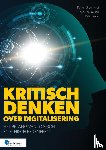 Greefhorst, Danny, Theunissen, Theo, Beijer, Peter - Kritisch denken over digitalisering