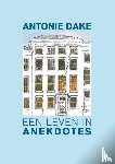 Haasbroek, Nico - Antonie Dake, een leven in anekdotes