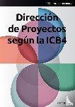 Hedeman, Bert, Riepma, Roel - Dirección de Proyectos según la ICB4