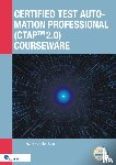 Kuur, Frank van der - Certified Test Automation Professional (CTAP™ 2.0) Courseware