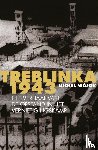 Wójcik, Michal - Treblinka 1943 - Het verhaal van de opstand in het vernietigingskamp