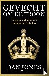 Jones, Dan - Gevecht om de troon - De Rozenoorlogen en de opkomst van de Tudors