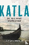 Tuuk, Luit van der - Katla - De reis naar Dorestad