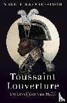 Hazareesingh, Sudhir - Toussaint Louverture - De bevrijder van Haïti
