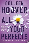 Hoover, Colleen - All your perfects - Mijn belofte aan jou is de Nederlandse uitgave van All Your Perfects