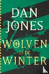 Jones, Dan - Wolven in de winter