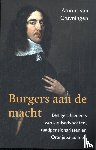 Cruyningen, Arnout van - Burgers aan de macht - Een geschiedenis van landsadvocaten, raadpensionarissen en Oranjepaladijnen