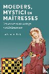 Tuuk, Luit van der - Moeders, mystici en maîtresses