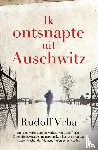 Vrba, Rudolf - Ik ontsnapte uit Auschwitz
