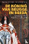 Cruyningen, Arnout van - De koning van Brugge en Breda