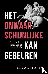 Morin, Edgar - Het onwaarschijnlijke kan gebeuren