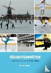 Oonincx, Jos - Schaatskunsten - spelenderwijs recreatief leren schaatsen