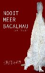 Chabot, Jarl - Nooit meer bacalhau