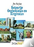 Buijsse, Jan - Retourtje Oezbekistan en Kirgizstan