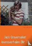 Gravemaker, Jack - Jack Gravemaker levensverhalen (Nr. 1) - Jack Gravemaker