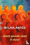Antes, Wilma - (Een) goede raad is duur