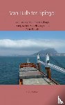 Zeebeer, Arend - Van bulb tot spiegel - een reis op een modern droge lading schip, van Vlissingen tot Palm Beach