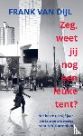 Van Dijl, Frank - Zeg, weet jij nog een leuke tent? - Het beste uit vijf jaar restaurantrecensies voor NRC Rotterdam