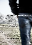 Haan, Douwe de - Wereldveroveraar